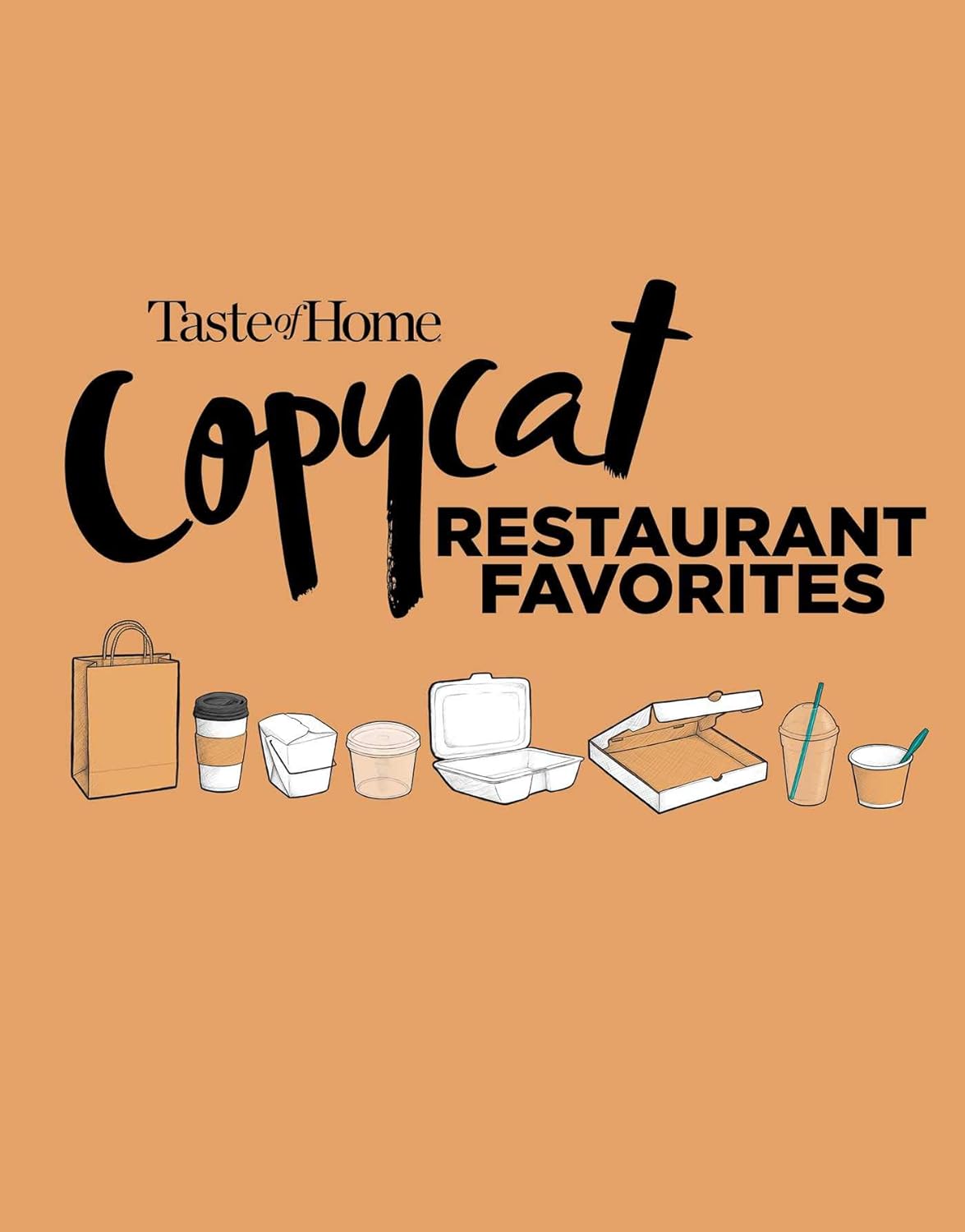 Taste of Home Copycat Restaurant Favorites: Restaurant Faves Made Easy at Home (Taste of Home Copycat Favorites)