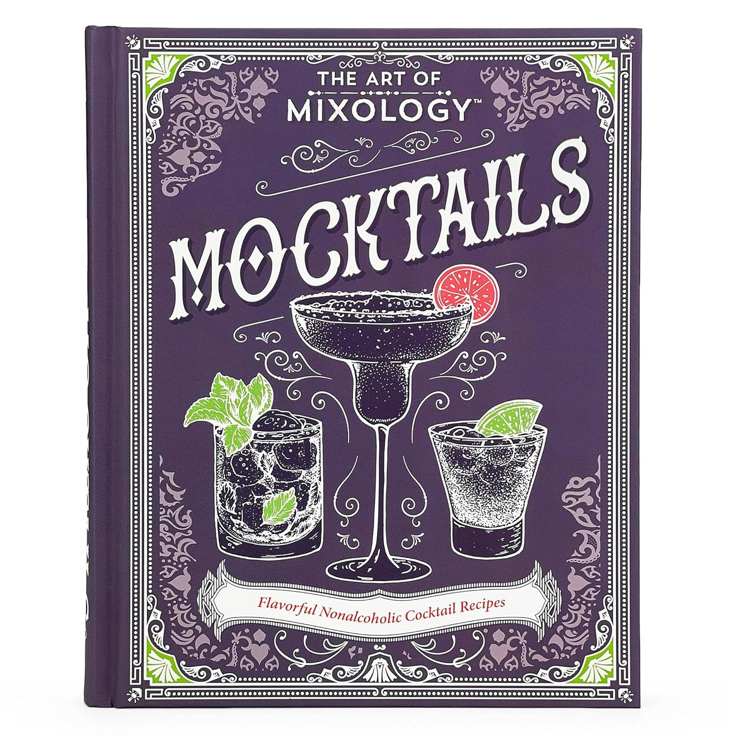 The Art of Mixology Mocktails - a Non-Alcoholic, Zero Proof Recipe Book for Every Occasion